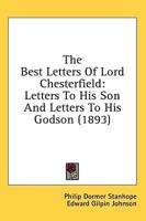 The Best Letters Of Lord Chesterfield