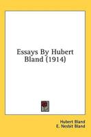 Essays By Hubert Bland (1914)