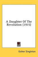 A Daughter Of The Revolution (1915)