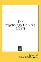 The Psychology Of Sleep (1917)