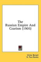 The Russian Empire And Czarism (1905)
