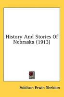 History And Stories Of Nebraska (1913)