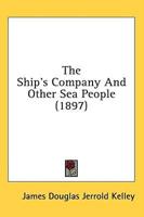 The Ship's Company and Other Sea People (1897)