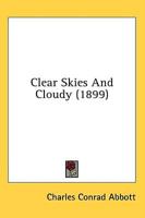 Clear Skies And Cloudy (1899)