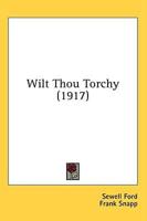 Wilt Thou Torchy (1917)
