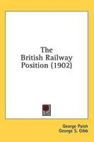 The British Railway Position (1902)
