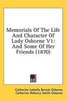Memorials Of The Life And Character Of Lady Osborne V1