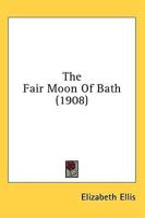 The Fair Moon Of Bath (1908)