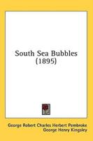 South Sea Bubbles (1895)