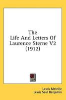 The Life And Letters Of Laurence Sterne V2 (1912)