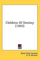 Children Of Destiny (1903)