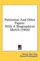 Patriotism And Other Papers