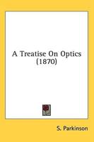 A Treatise on Optics (1870)
