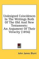 Undesigned Coincidences In The Writings Both Of The Old And New Testaments
