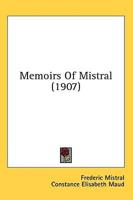 Memoirs Of Mistral (1907)