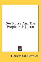Our House And The People In It (1910)