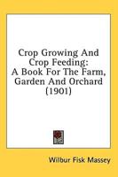 Crop Growing And Crop Feeding