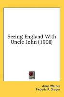 Seeing England With Uncle John (1908)