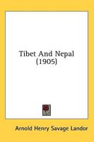 Tibet And Nepal (1905)