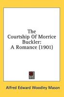 The Courtship Of Morrice Buckler