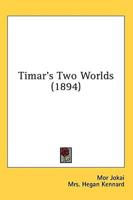 Timar's Two Worlds (1894)