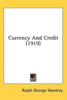 Currency And Credit (1919)