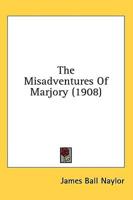 The Misadventures Of Marjory (1908)