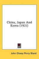 China, Japan And Korea (1921)