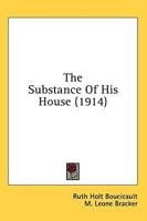 The Substance Of His House (1914)