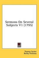 Sermons On Several Subjects V1 (1795)