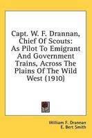 Capt. W. F. Drannan, Chief Of Scouts