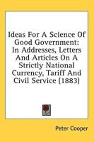 Ideas for a Science of Good Government