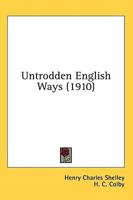 Untrodden English Ways (1910)