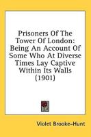 Prisoners Of The Tower Of London