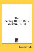The Taming Of Red Butte Western (1910)