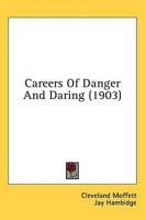 Careers Of Danger And Daring (1903)