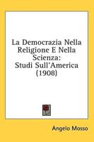 La Democrazia Nella Religione E Nella Scienza