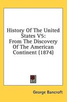 History Of The United States V5