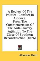 A Review Of The Political Conflict In America