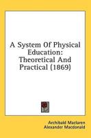 A System Of Physical Education