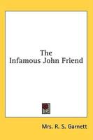 The Infamous John Friend