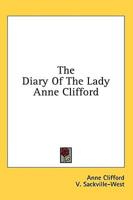 The Diary of the Lady Anne Clifford