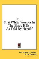 The First White Woman In The Black Hills