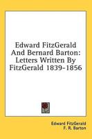 Edward Fitzgerald and Bernard Barton