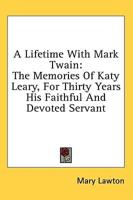 A Lifetime With Mark Twain