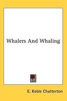 Whalers And Whaling