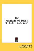 The Memoirs Of Susan Sibbald 1783-1812