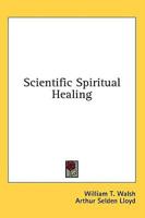 Scientific Spiritual Healing