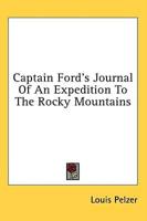 Captain Ford's Journal of an Expedition to the Rocky Mountains
