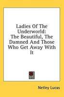 Ladies of the Underworld